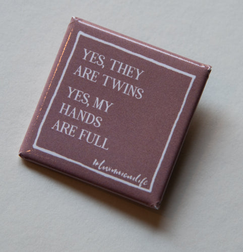 Yes, They Are Twins Square Pin