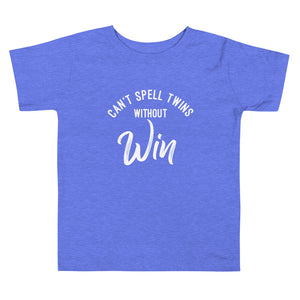 Can't Spell Twins Without Win Toddler Tee