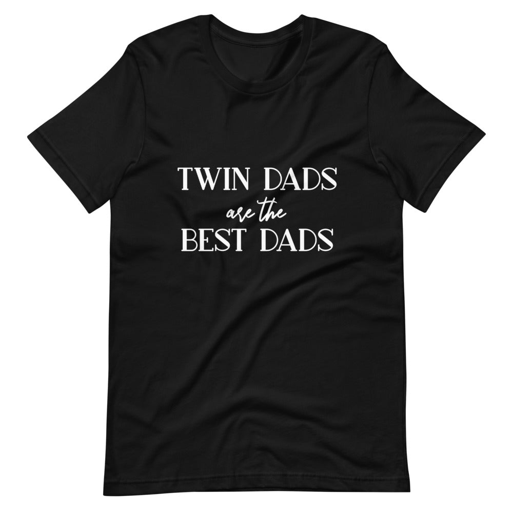 Twin Dads are the Best Dads T-Shirt
