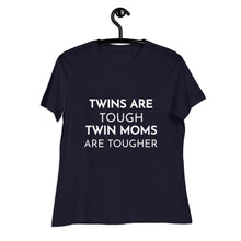 Load image into Gallery viewer, Twins Are Tough, Twin Moms Are Tougher