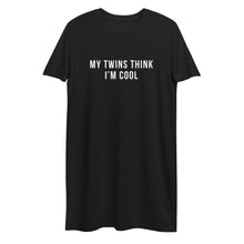 Load image into Gallery viewer, My Twins Think I&#39;m Cool Organic cotton t-shirt dress