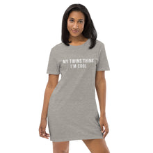 Load image into Gallery viewer, My Twins Think I&#39;m Cool Organic cotton t-shirt dress