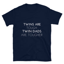 Load image into Gallery viewer, Twin Dads Are Tougher Short Sleeve T-Shirt